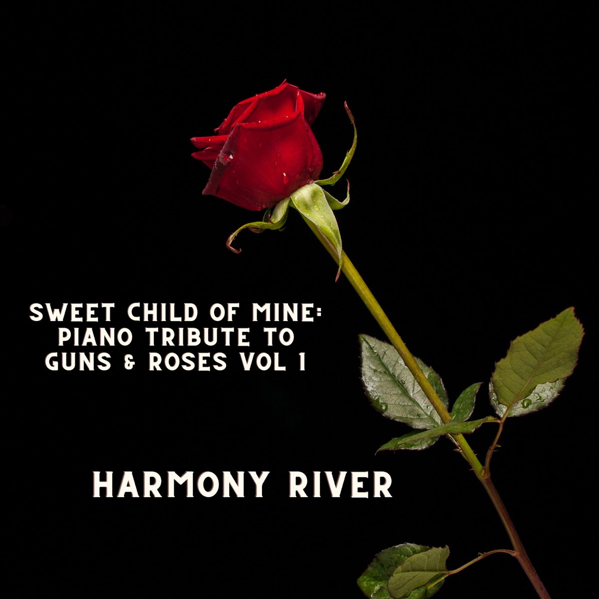 ‎Sweet Child of Mine Piano Tribute to Guns & Roses Vol 1 by Harmony
