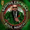 WWE: Soul March (Santos Escobar) song lyrics