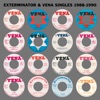 Exterminator & Vena Singles 1988-1990, 2017