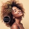 Tell Me This Is Good (feat. May Rose & Tamzie) - Single