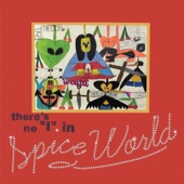 There's No I In Spice World