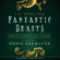 J.K. Rowling & Newt Scamander - Fantastic Beasts and Where to Find Them: Read by Eddie Redmayne (Unabridged)