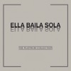 Ella Baila Sola - Ella Baila Sola