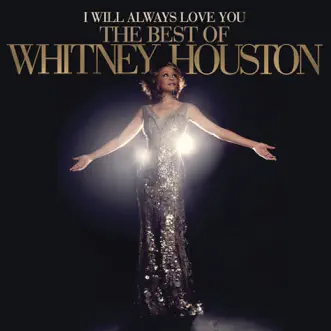 I Will Always Love You: The Best Of Whitney Houston by Whitney Houston album reviews, ratings, credits