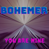 You are mine - Bohemer