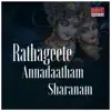 Rathageete Annadaatham Sharanam - Single album lyrics, reviews, download
