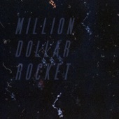 Million Dollar Rocket artwork