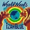 World Needs Dub - Izah Blue lyrics