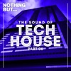 Nothing But... The Sound of Tech House, Vol. 6