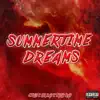 Summertime Dreams (feat. Lil Xay & Tally Ray) - Single album lyrics, reviews, download