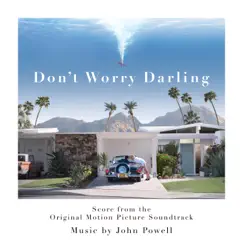Don't Worry Darling (Score from the Original Motion Picture Soundtrack) by John Powell album reviews, ratings, credits