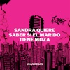 Sandra quiere saber si el marido tiene moza - Single