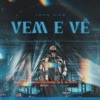 Vem e Vê (Ao Vivo) - Single