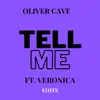 Tell Me (Edits) [Remix] [feat. Veronica] - Single album lyrics, reviews, download
