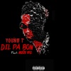 Dil Pa Bon (feat. Mzoe YFG) - Single