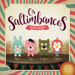 Os Saltimbancos Sinfônico - Orquestra Petrobras Sinfônica Os Saltimbancos Sinfônico - Orquestra Petrobras Sinfônica