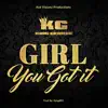 Girl You Got It - Single album lyrics, reviews, download