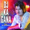 DJ Ka Gaana - Single