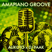 AmaPiano Groove (DJ Mix) - Alikoto & Dj Paak