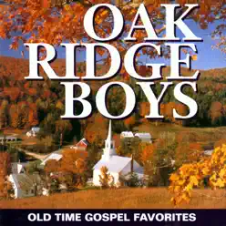 Old Time Gospel Favorites - The Oak Ridge Boys