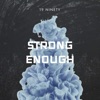 Strong Enough - Single, 2022