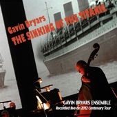 Bryars: The Sinking of the Titanic (Recorded Live on 2012 Centenary Tour) artwork