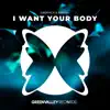 I Want Your Body (Extended) - Single album lyrics, reviews, download