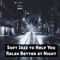 I Hate You, I Love You - Soft Jazz Mood lyrics