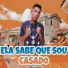 Stream & download Ela Sabe Que Sou Casado - Single