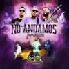No Andamos Tumbados (Studio) - Single album lyrics, reviews, download