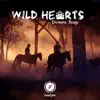 Wild Hearts - Single album lyrics, reviews, download