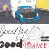 Goodbye & Good Riddance album lyrics, reviews, download