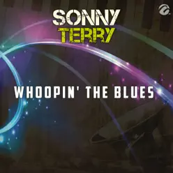 Whoopin' The Blues - Single - Sonny Terry Whoopin' The Blues - Single - Sonny Terry
