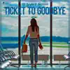 Stream & download Ticket to Goodbye - Single