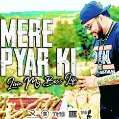 Mere Pyar Ki: Livin My Bess Life - Single by Dil E Nadan & Raymond Ramnarine album reviews, ratings, credits
