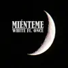Miénteme (feat. Once) - Single album lyrics, reviews, download