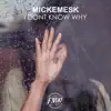 I Dont Know Why - Single album lyrics, reviews, download