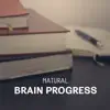 Stream & download Natural Brain Progress – Meditation Music for Open Mind Exercises, Brain Stimulation, Natural Sounds to Focus & Concentrate