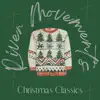 River Movement's Christmas Classics - EP album lyrics, reviews, download