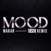 Makar - Mood(Tiësto Remix)