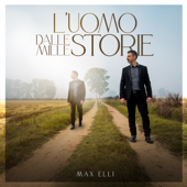L'uomo dalle mille storie - Max Elli