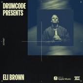 Drumcode Presents 007: Eli Brown (DJ Mix) artwork