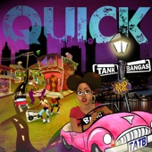 Tank and the Bangas - Quick