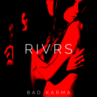 RIVRS - Bad Karma artwork