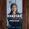 Khadijah Cinta Pertama Rasulullah - Single