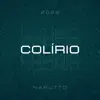 Colírio - Single album lyrics, reviews, download