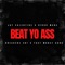 Beat yo ass (feat. Rikko mane) - Jay Valentine lyrics