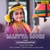 Maiyya Mori - Single album lyrics, reviews, download
