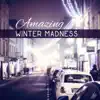 Amazing Winter Madness – 30 The Best of Trumpet & Instrumental Music, Cocktails Party, Winter Evenings & Weekends, Soft Backgroud Music, Total Relaxation album lyrics, reviews, download