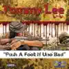 Push a Foot If Uno Bad - Single album lyrics, reviews, download